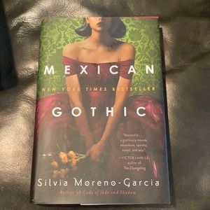 Mexican Gothic by Silvia Moreno-Garcia
